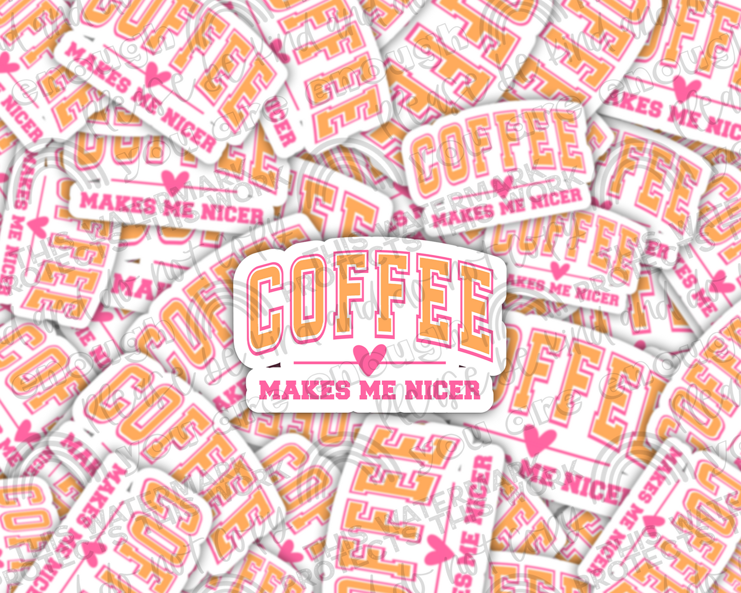 Coffee Makes Me Nicer Sticker