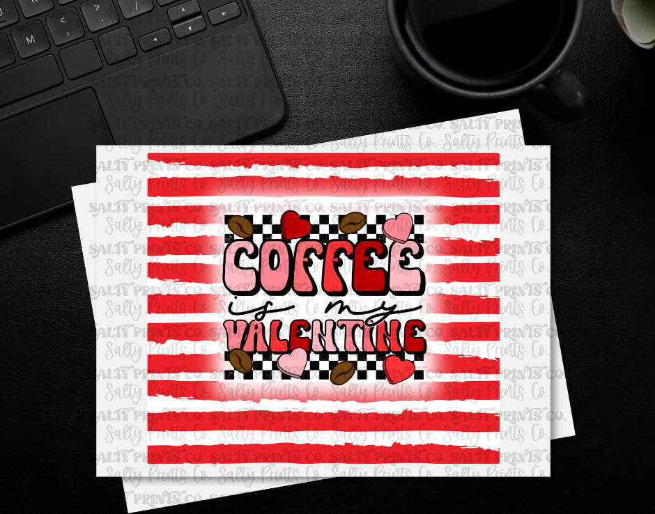 Coffee is My Valentine; Stripes