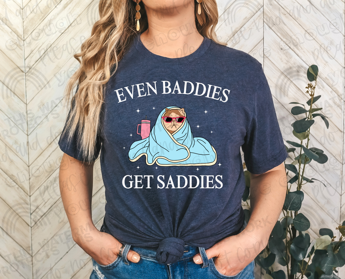 Even Baddies Get Baddies (White Font)