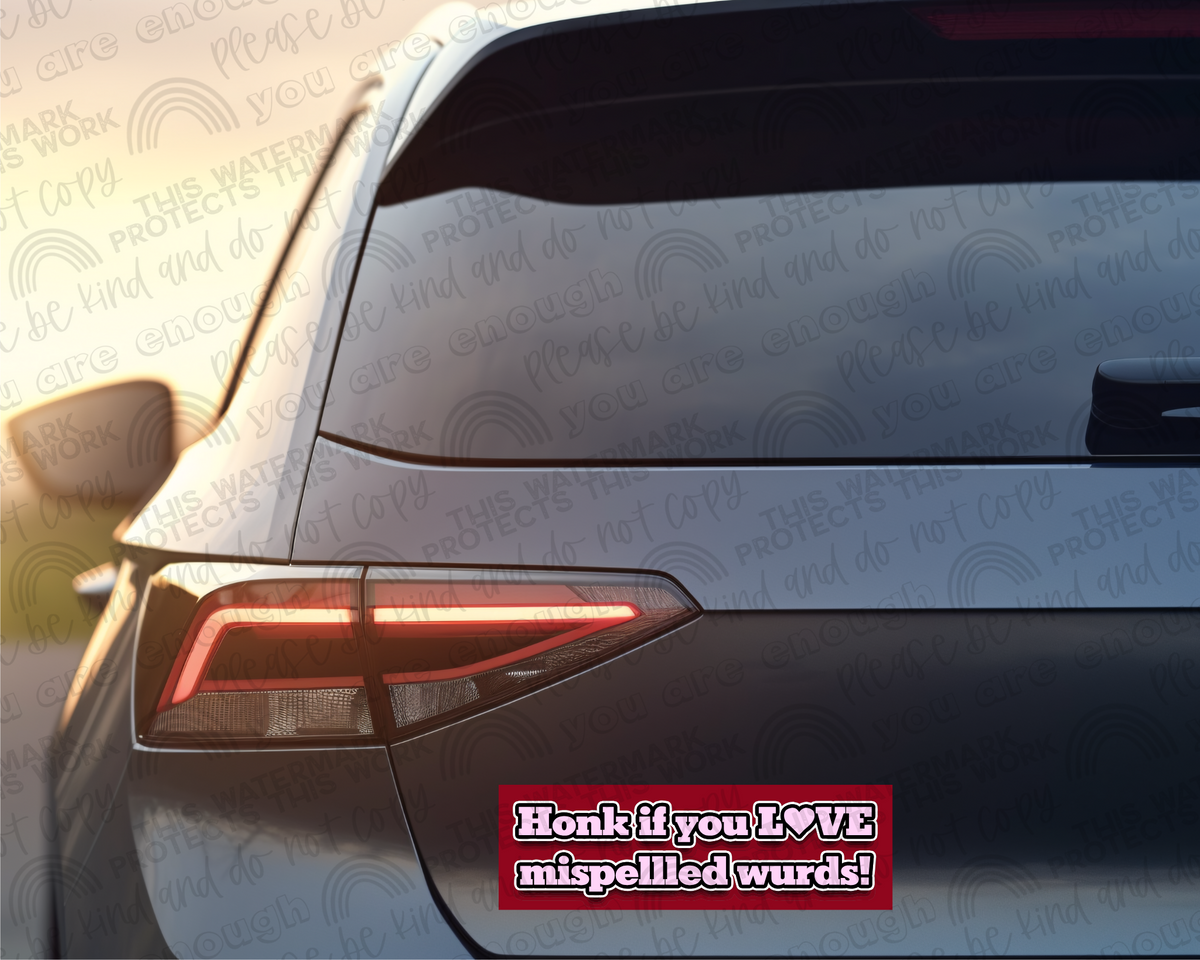 Honk If You Love Misspellled wurds!