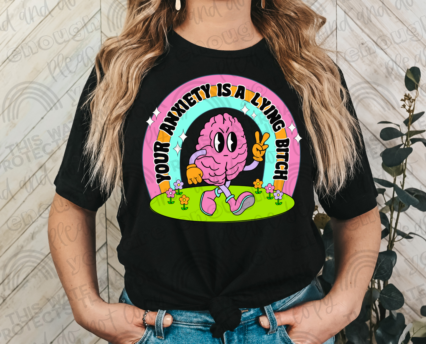 Your Anxiety is A Lying B*tch Sublimation