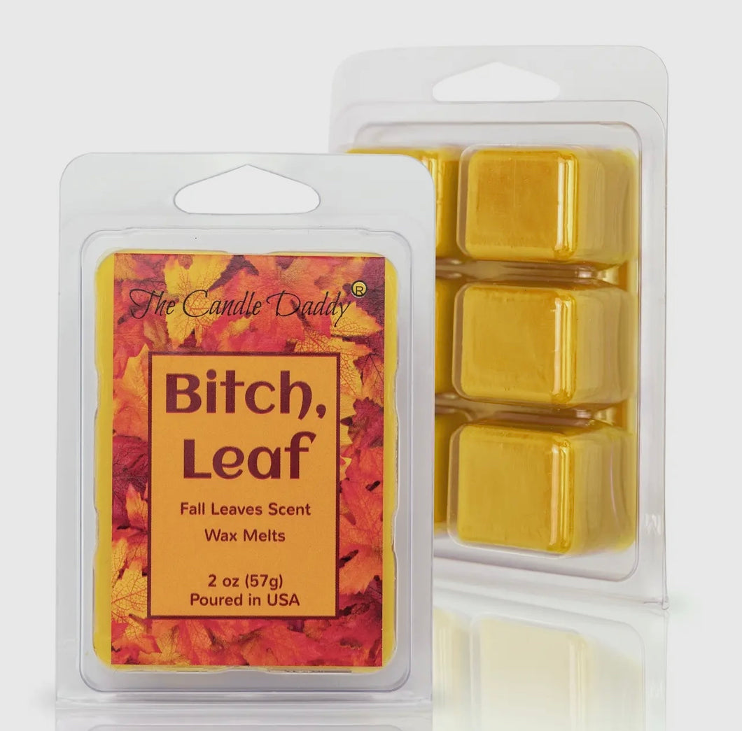 B*tch Leaf - Fall Leaves Wax Melts