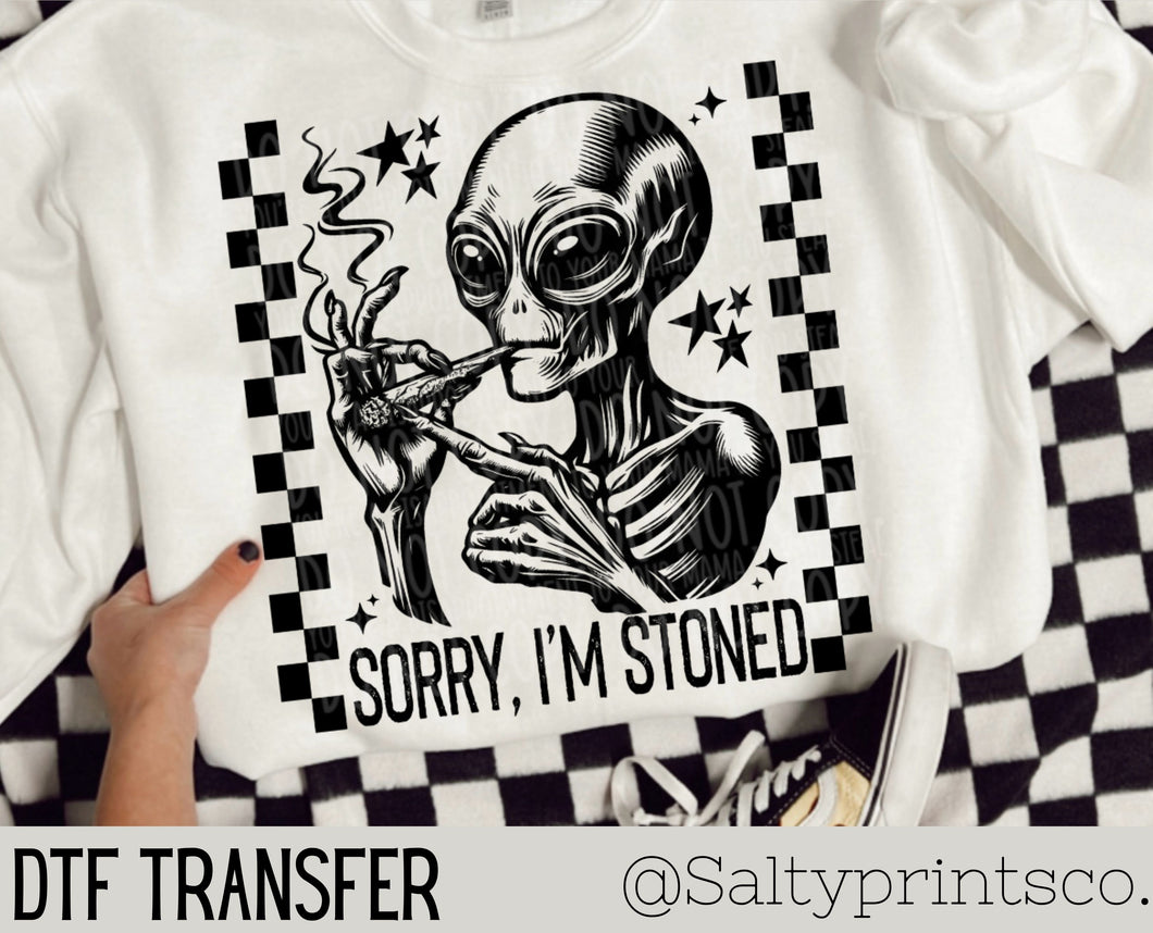 Sorry, I'm Stoned DTF
