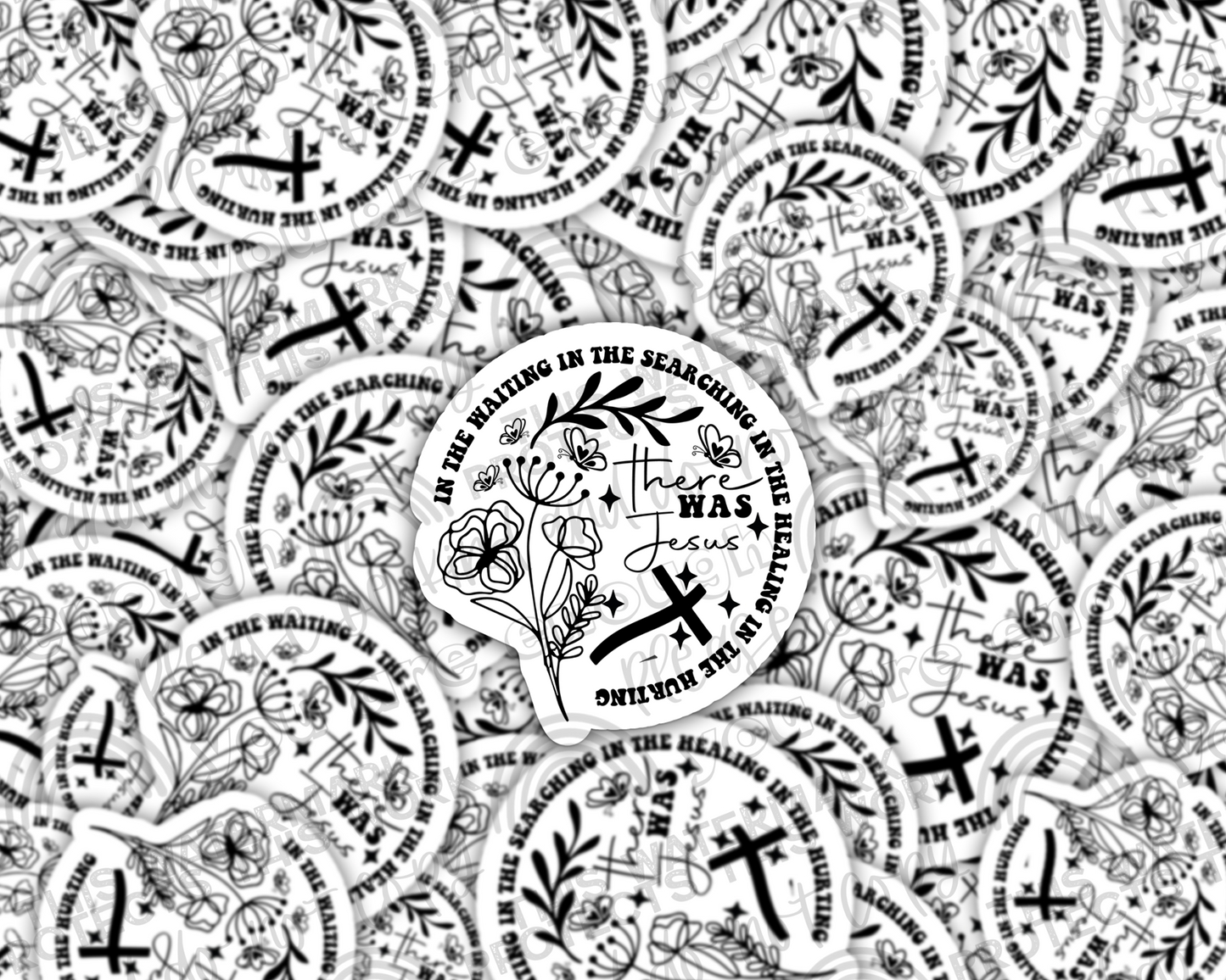 There Was Jesus Sticker