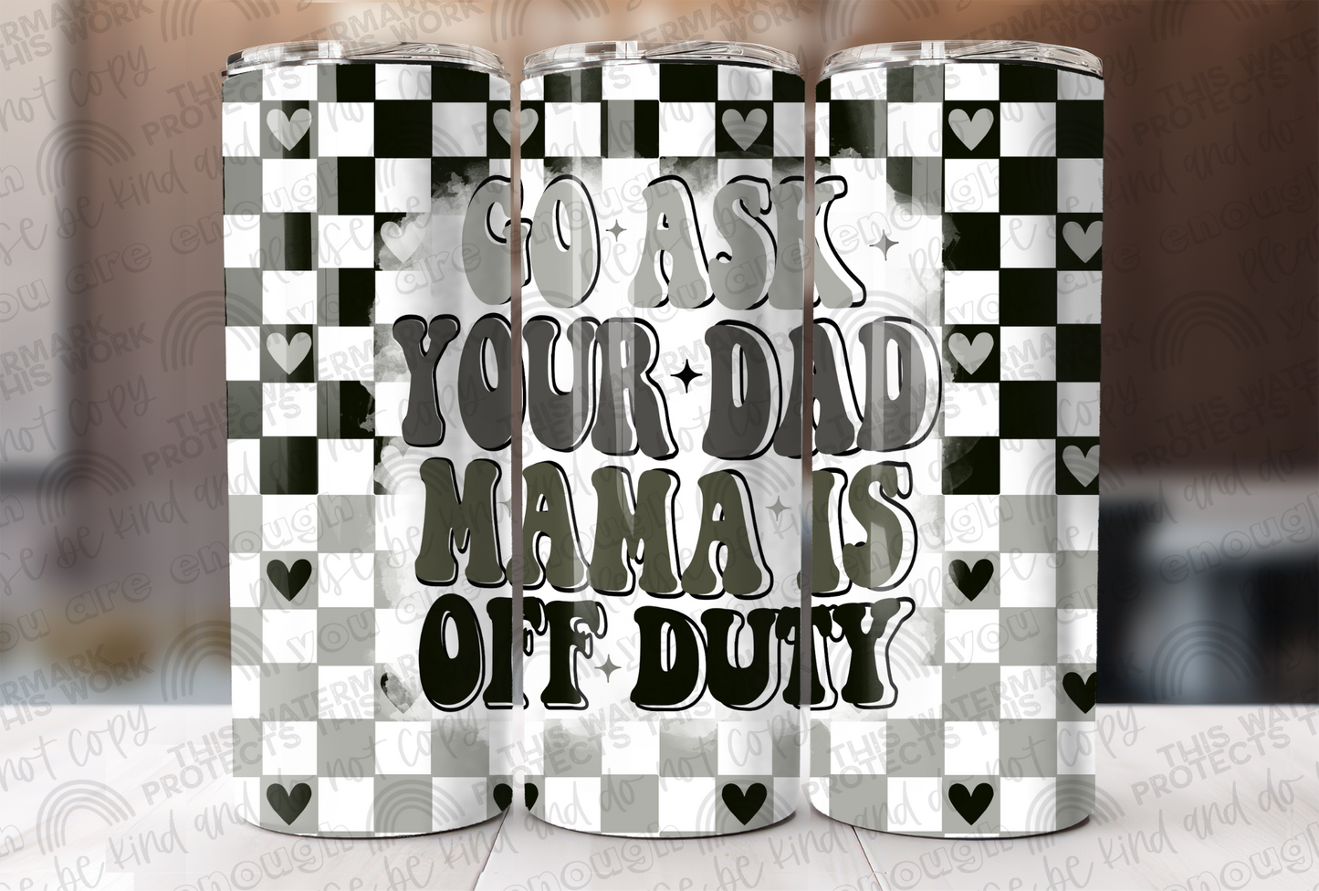 Go Ask Your Dad Mama is Off Duty