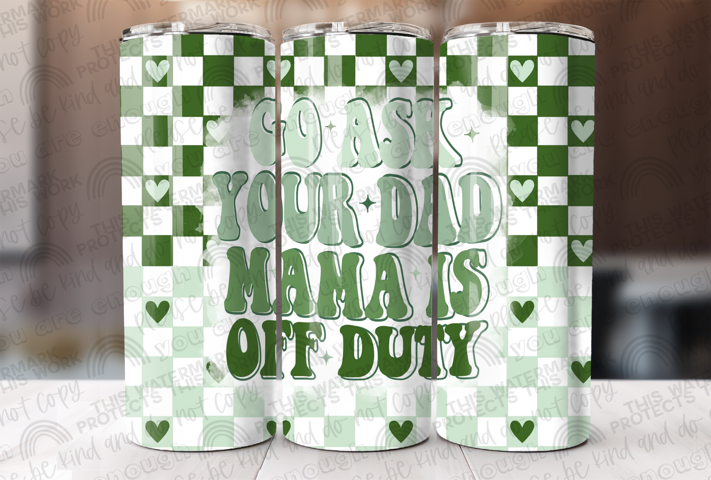 Go Ask Your Dad Mama is Off Duty