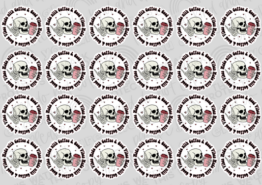 Made With Coffee & Good Vibes