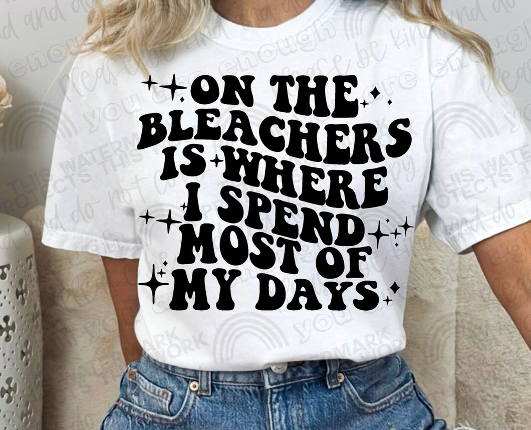 On The Bleachers is Where I...