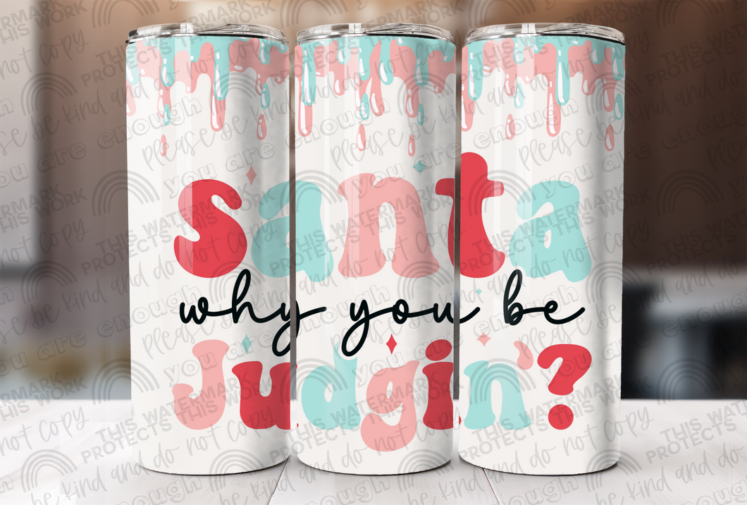 Santa, Why You Be Judgin'? W/ Drip #1