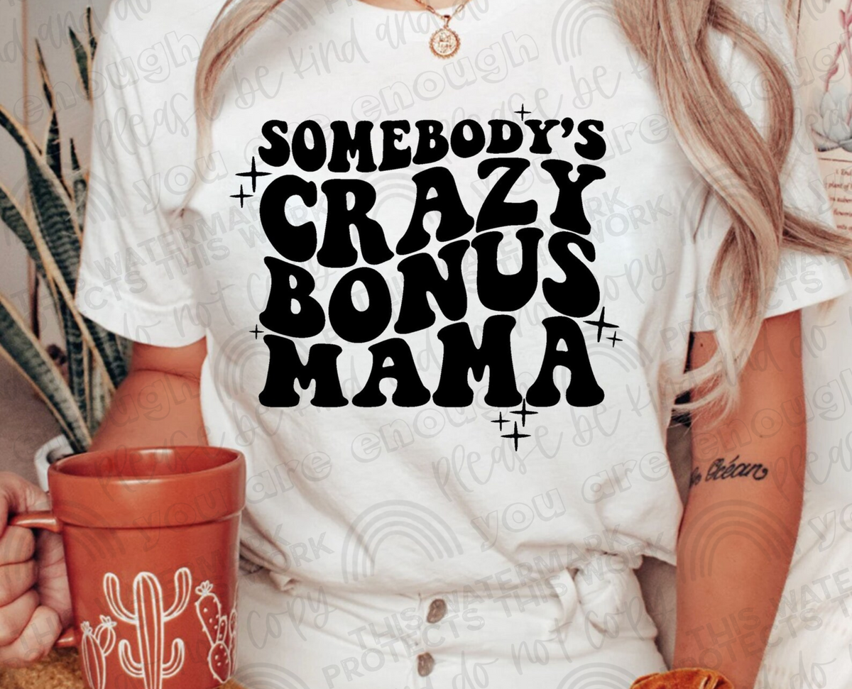 Somebody's Crazy Bonus Mom