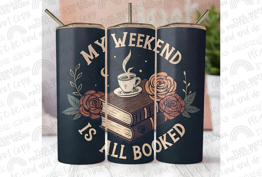 My Weekend is All Booked