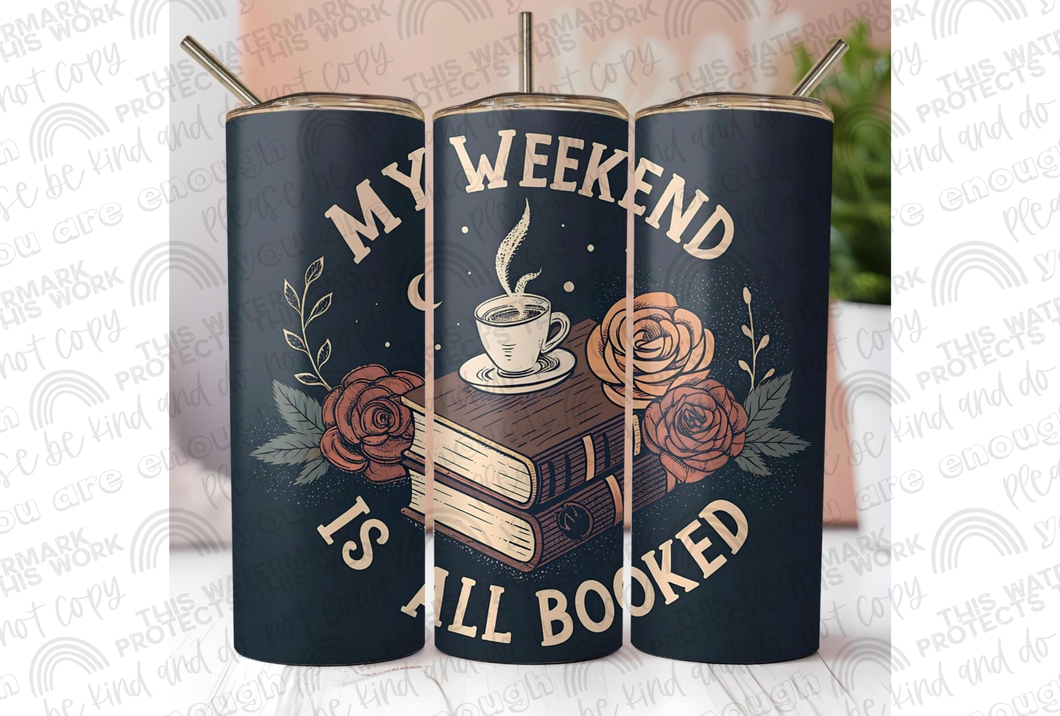 My Weekend is All Booked