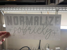 Load image into Gallery viewer, Normalize Sobriety - white
