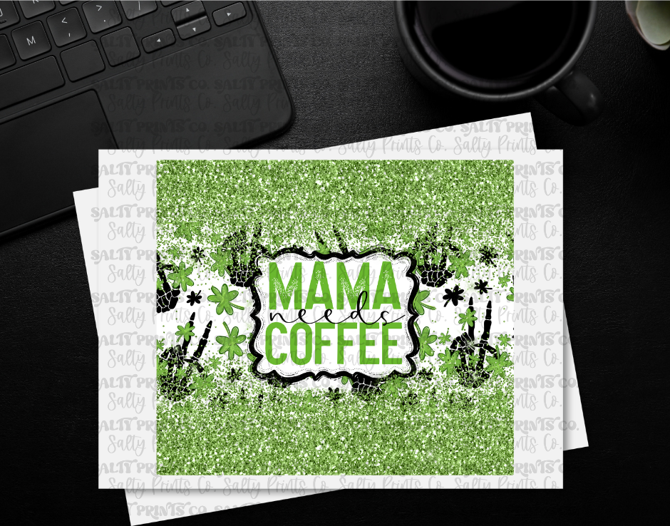 Mama Needs Coffee