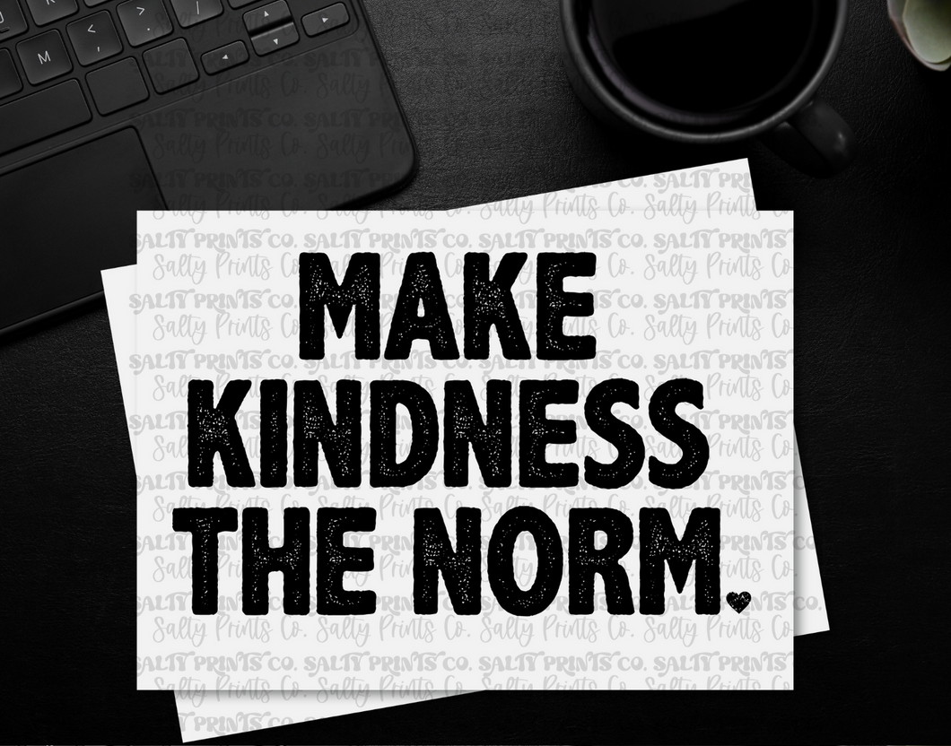 Make kindness the norm