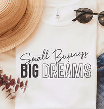 Load image into Gallery viewer, Small business big dreams - black
