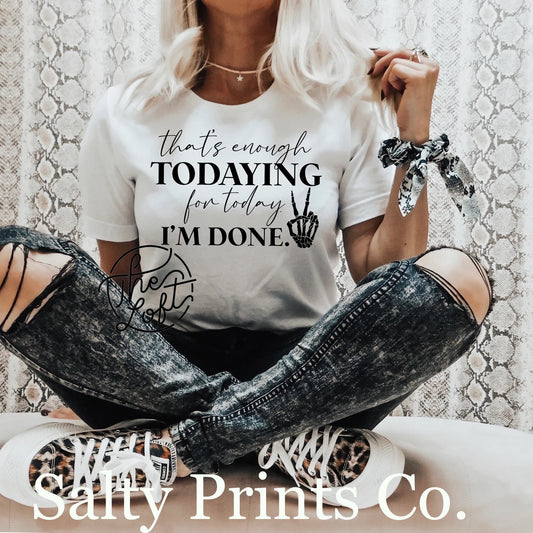 That’s enough todaying for today - black