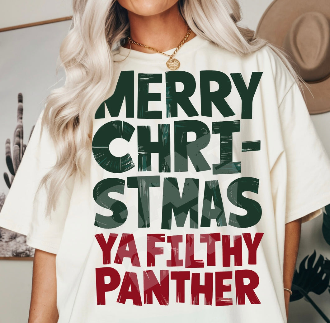 Merry Christmas Ya Filthy Panther DTF