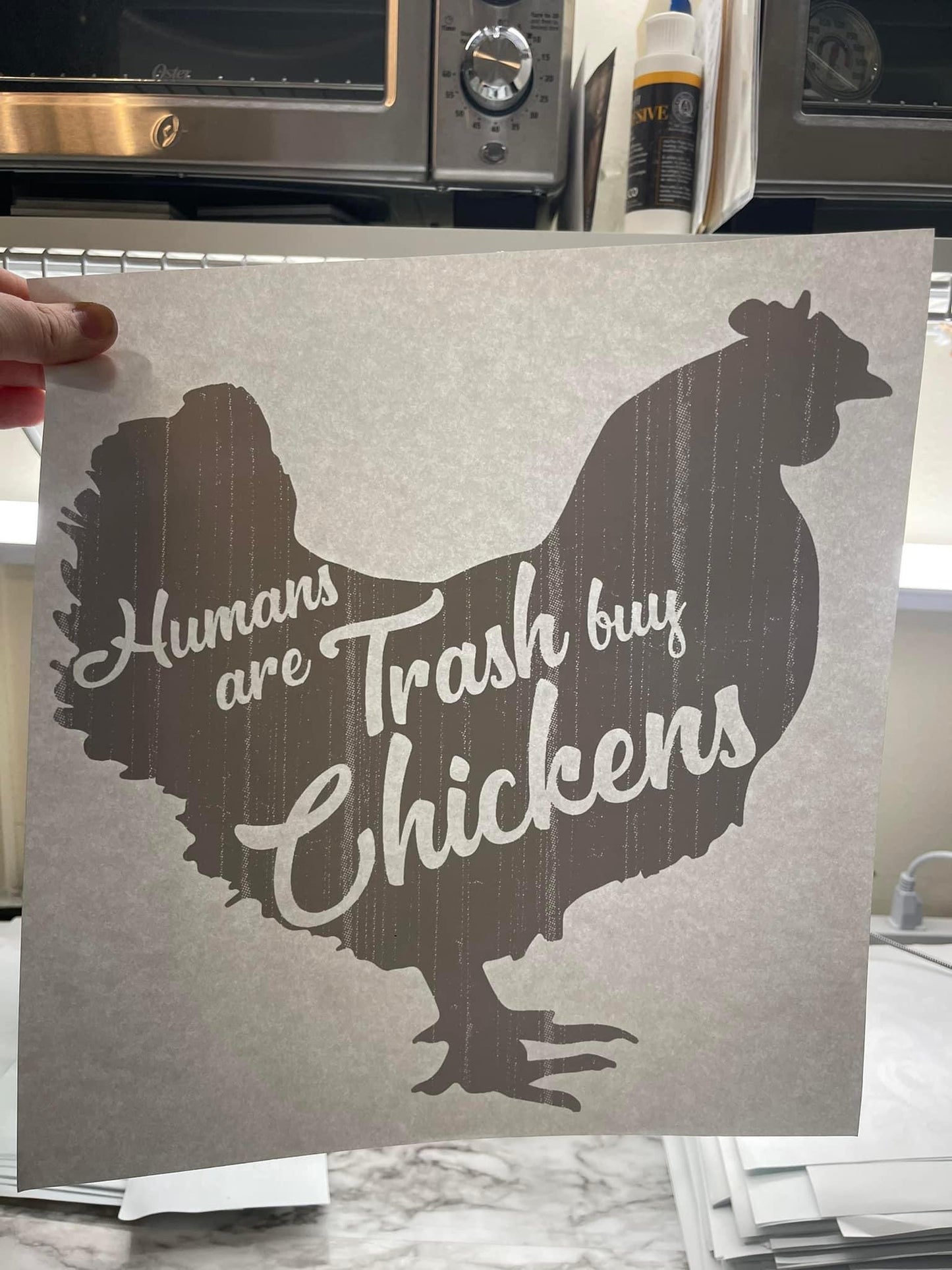 Humans are trash, buy chickens
