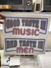 Load image into Gallery viewer, Good Taste in Music, Bad Taste in Men

