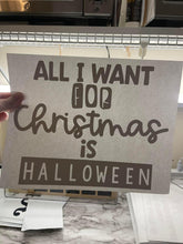 Load image into Gallery viewer, All I want for Christmas is Halloween - black
