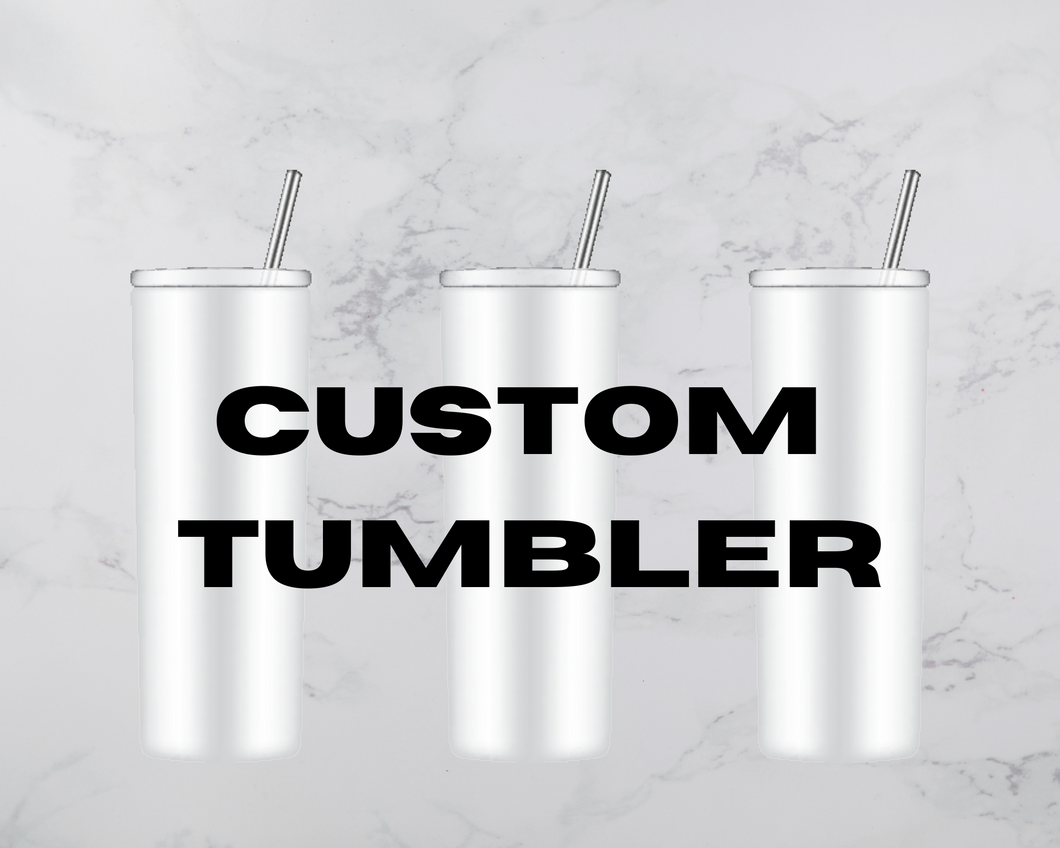 Custom Tumbler