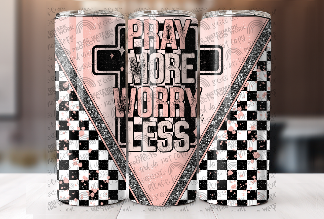 Pray More Worry Less