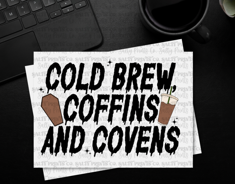 Cold Brew, Coffins and Covens The Merrier HTV Transfer