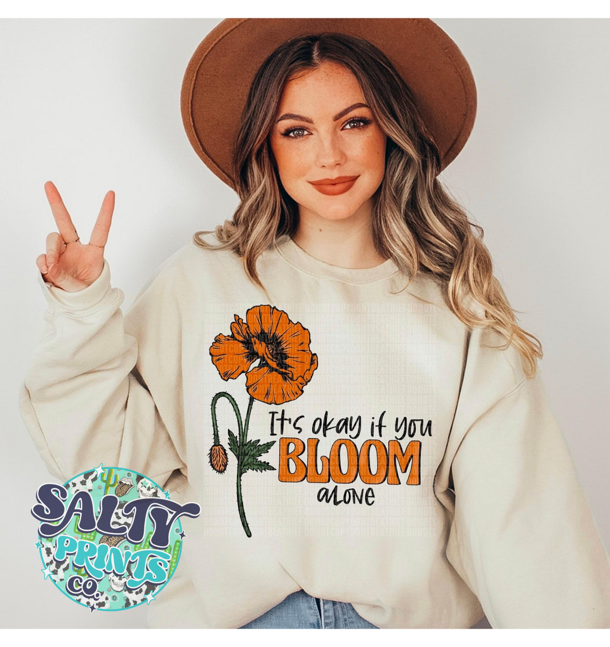 It's okay if you bloom alone -Sweatshirt
